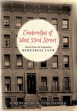 Cover image for Cinderella's of West 53rd Street: Stories From the Legendary Rehearsal Club