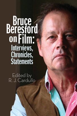 Imagen de portada para Bruce Beresford on Film: Interviews, Chronicles, Statements