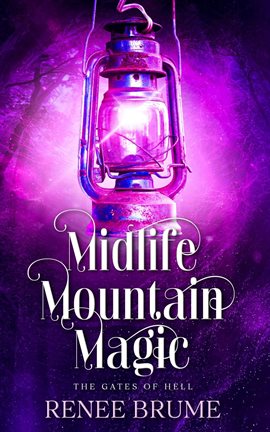 Cover image for Midlife Mountain Magic: The Gates of Hell