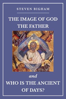 Cover image for The Image of God the Father and Who Is the Ancient of Days