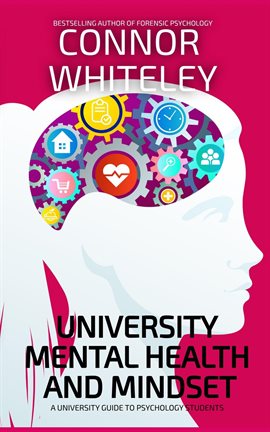 Cover image for University Mental Health and Mindset: A University Guide for Psychology Students