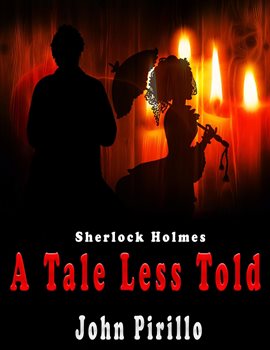 Cover image for Sherlock Holmes, A Tale Less Told