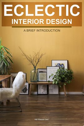 Cover image for Eclectic Interior Design: A Brief Introduction