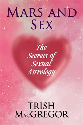 Imagen de portada para Mars and Sex: The Secrets of Sexual Astrology
