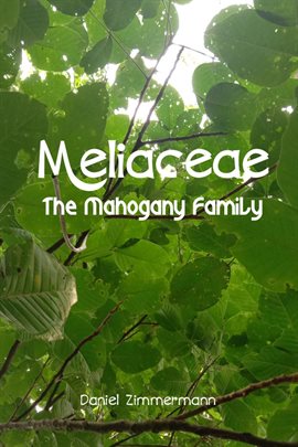 Cover image for Meliaceae, the Mahogany Family