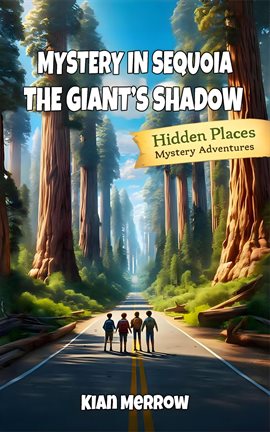 Mystery in Sequoia: The Silent Giants