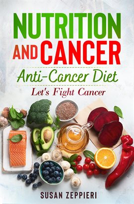 Cover image for Nutrition and Cancer Anti-cancer Diet