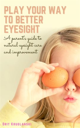 Imagen de portada para Play Your Way to Better Eyesight