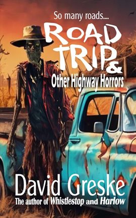 Cover image for Road Trip & Other Highway Horrors