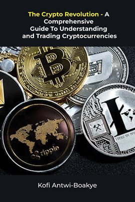 Imagen de portada para The Crypto Revolution: A Comprehensive Guide to Understanding and Trading Cryptocurrencies