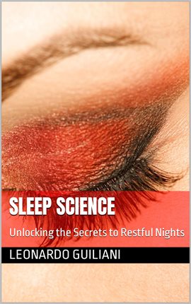 Imagen de portada para Sleep Science Unlocking the Secrets to Restful Nights