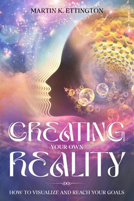 Cover image for Creating Your Own Reality