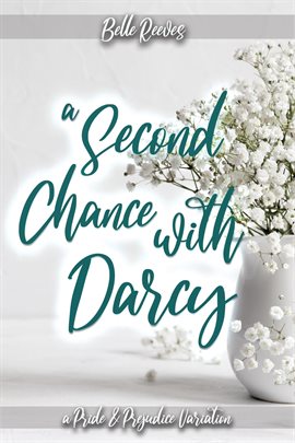 Cover image for A Second Chance With Darcy: A Pride and Prejudice Variation