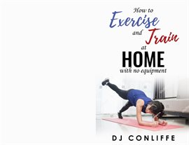 Imagen de portada para How to Exercise and Train at Home With No Equipment