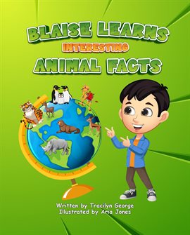 Cover image for Blaise Learns Interesting Animal Facts