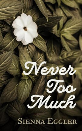 Cover image for Never Too Much
