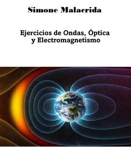 Cover image for Ejercicios de Ondas, Óptica y Electromagnetismo