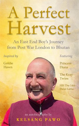 Cover image for A Perfect Harvest: An East End Boy's Journey From Post-war London to Bhutan