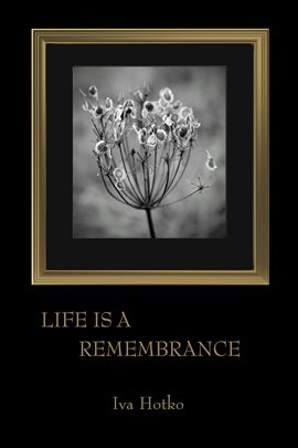 Cover image for Life Is a Remembrance