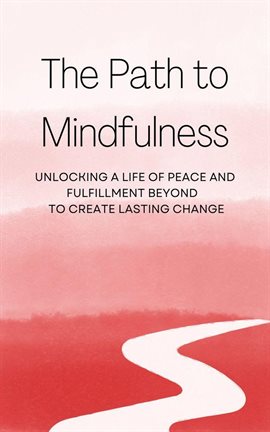 Cover image for The Path to Mindfulness