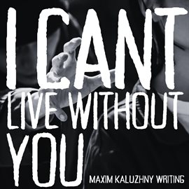 Cover image for I Can't Live Without You