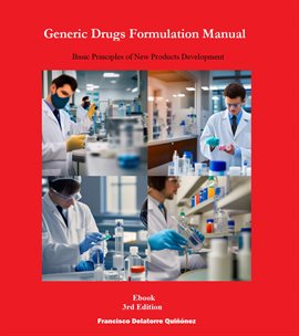 Cover image for Generic Drugs Formulation Manual: Basic Principles of New Products Development