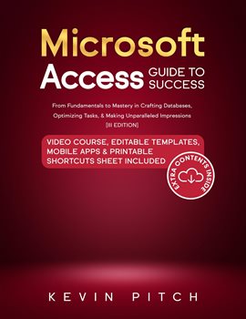 Cover image for Microsoft Access Guide to Success: Learn in a Guided Way to Combine Information to Create Your Da