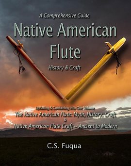Cover image for Native American Flute ~ A Comprehensive Guide