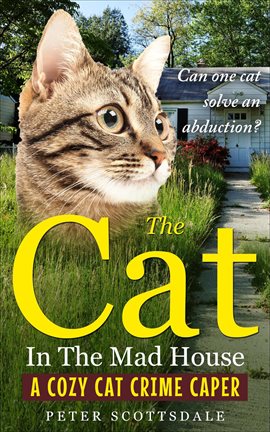 Cover image for The Cat in the Mad House: A Cozy Cat Crime Caper