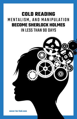 Imagen de portada para Cold Reading Mentalism and Manipulation, Become Sherlock Holmes in Less Than 90 Days