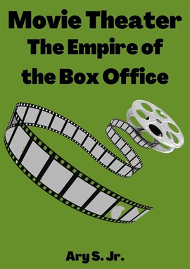 Cover image for Movie Theater: The Empire of the Box Office