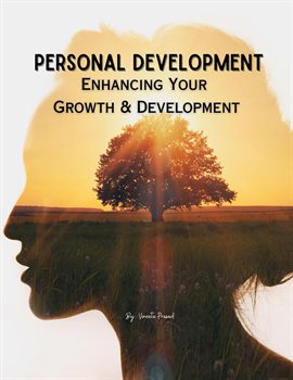 Cover image for Personal Development: Enhancing Your Growth and Development