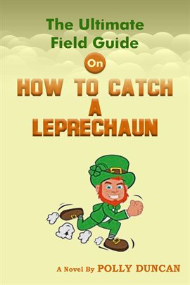 Imagen de portada para The Ultimate Field Guide on How to Catch a Leprechaun