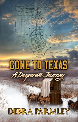 Imagen de portada para Gone to Texas: A Desperate Journey