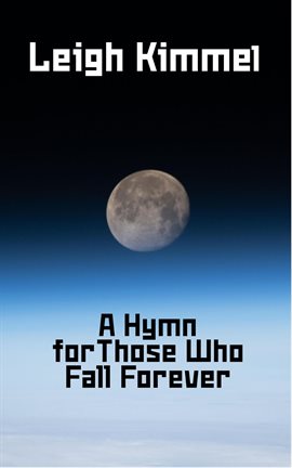 Cover image for A Hymn for Those Who Fall Forever