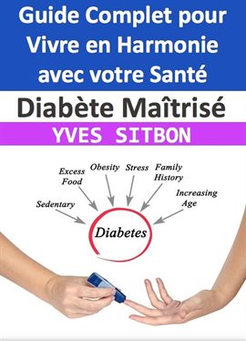 Cover image for Diabète Maîtrisé: Guide Complet pour Vivre en Harmonie avec votre Santé