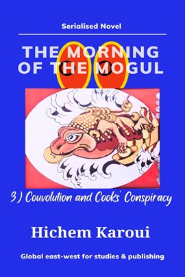 Cover image for The Morning of the Mogul: Couvolution and Cooks' Conspiracy