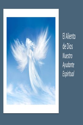 Cover image for El Aliento de Dios. Nuestro Ayudante Espiritual