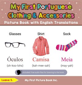 Cover image for My First Portuguese Clothing & Accessories Picture Book with English Translations