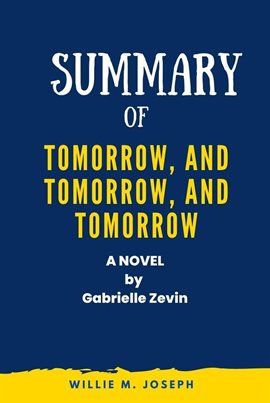 Cover image for Summary of Tomorrow, and Tomorrow, and Tomorrow a Novel by Gabrielle Zevin
