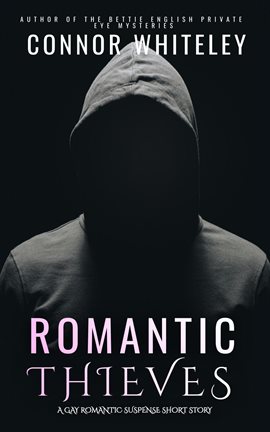 Cover image for Romantic Thieves: A Gay Romantic Suspense Short Story