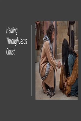 Cover image for Healing Through Jesus Christ