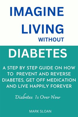 Cover image for Imagine Living Without Diabetes