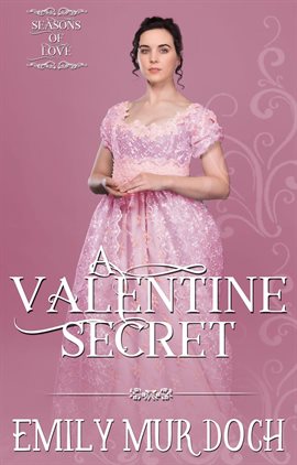 Cover image for A Valentine Secret: A Sweet Regency Romance