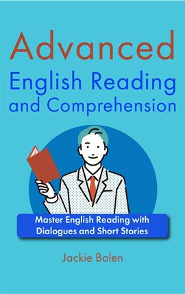 Cover image for Advanced English Reading and Comprehension: Master English Reading with Dialogues and Short Stories