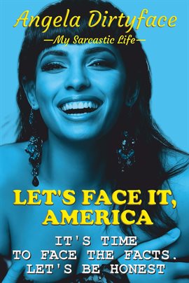 Cover image for Let's Face It, America