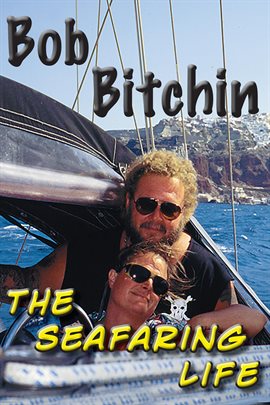 Cover image for The Seafaring Life: Insights Into the Cruising Lifestyle