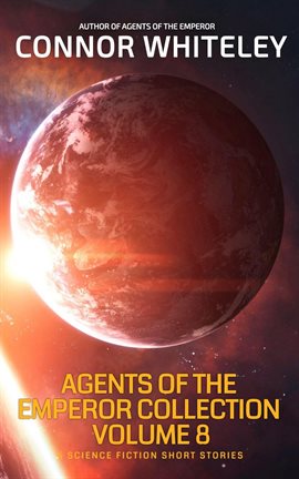 Cover image for Agents of the Emperor Collection Volume 8: 5 Science Fiction Short Stories