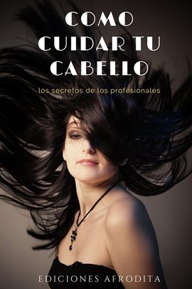 Cover image for Cómo Cuidar Tu Cabello