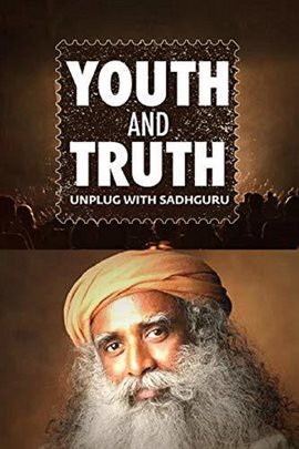 Cover image for Youth and Truth - Unplug With Sadhguru